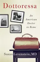 Dottoressa: amerykańska lekarka w Rzymie - Dottoressa: An American Doctor in Rome