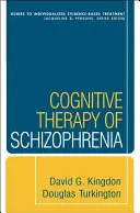 Terapia poznawcza schizofrenii - Cognitive Therapy of Schizophrenia