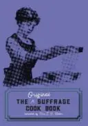 Oryginalna książka kucharska Suffrage - The Original Suffrage Cook Book