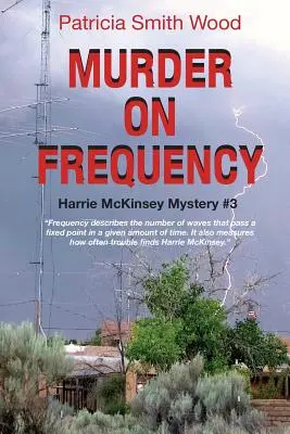 Morderstwo na częstotliwości: Tajemnica Harrie McKinsey #3 - Murder on Frequency: Harrie McKinsey Mystery #3