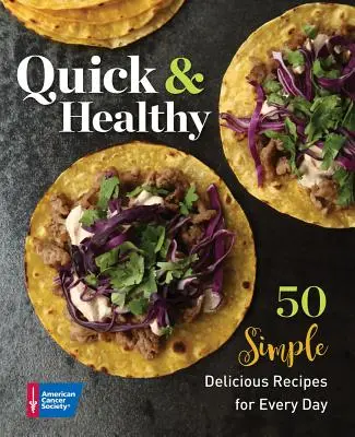 Szybko i zdrowo: 50 prostych, pysznych przepisów na każdy dzień - Quick & Healthy: 50 Simple Delicious Recipes for Every Day