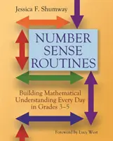 Procedury wyczucia liczbowego: Budowanie zrozumienia matematycznego każdego dnia w klasach 3-5 - Number Sense Routines: Building Mathematical Understanding Every Day in Grades 3-5