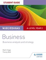 WJEC/Eduqas A-level Year 2 Business Student Guide 3: Analiza i strategia biznesowa - WJEC/Eduqas A-level Year 2 Business Student Guide 3: Business Analysis and Strategy