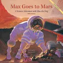 Max leci na Marsa: Naukowa przygoda z psem Maksem - Max Goes to Mars: A Science Adventure with Max the Dog