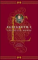 Elżbieta I: Dzieła zebrane - Elizabeth I: Collected Works
