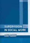 Superwizja w pracy socjalnej, wydanie piąte - Supervision in Social Work, 5th Edition