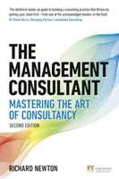 Konsultant zarządzania: Opanowanie sztuki doradztwa - The Management Consultant: Mastering the Art of Consultancy