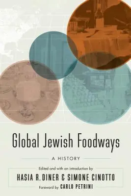 Global Jewish Foodways: Historia - Global Jewish Foodways: A History