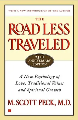 Droga mniej uczęszczana, wydanie ponadczasowe: Nowa psychologia miłości, tradycyjne wartości i rozwój duchowy - The Road Less Traveled, Timeless Edition: A New Psychology of Love, Traditional Values and Spiritual Growth