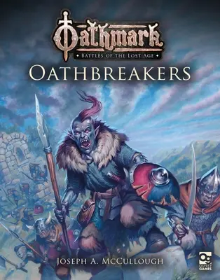 Oathmark: Łamacze Przysięgi - Oathmark: Oathbreakers