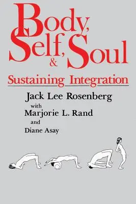 Ciało, jaźń i dusza: podtrzymywanie integracji - Body, Self, and Soul: Sustaining Integration