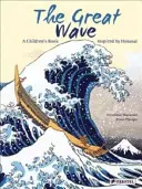 Wielka fala: Zainspirowany drzeworytem Hokusaia - The Great Wave: Inspired by a Woodcut by Hokusai