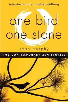 Jeden ptak, jeden kamień: 108 współczesnych opowieści zen - One Bird, One Stone: 108 Contemporary Zen Stories