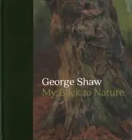 George Shaw: Mój powrót do natury - George Shaw: My Back to Nature