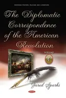 Korespondencja dyplomatyczna rewolucji amerykańskiej - tom 1 - Diplomatic Correspondence of the American Revolution - Volume 1