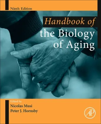 Podręcznik biologii starzenia się - Handbook of the Biology of Aging