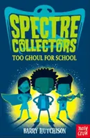 Kolekcjonerzy widm: Zbyt upiorny jak na szkołę - Spectre Collectors: Too Ghoul For School