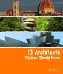 13 architektów, których dzieci powinny znać - 13 Architects Children Should Know