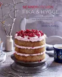 Scandikitchen: Fika i Hygge: Pocieszające ciasta i wypieki ze Skandynawii z miłością - Scandikitchen: Fika and Hygge: Comforting Cakes and Bakes from Scandinavia with Love