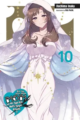 Do You Love Your Mom and Her Two-Hit Multi-Target Attacks, vol. 10 (powieść lekka) - Do You Love Your Mom and Her Two-Hit Multi-Target Attacks?, Vol. 10 (Light Novel)