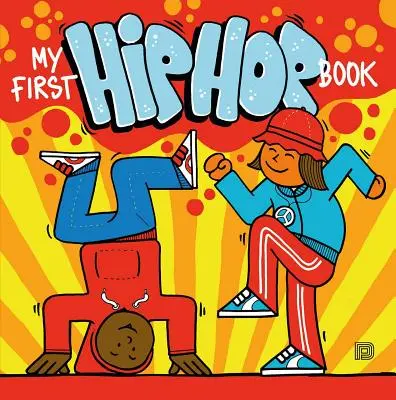 Moja pierwsza książka o hip-hopie - My First Hip Hop Book