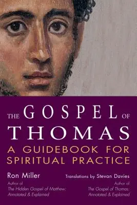 Ewangelia Tomasza: Przewodnik po praktyce duchowej - The Gospel of Thomas: A Guidebook for Spiritual Practice