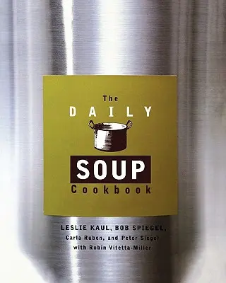 Codzienna książka kucharska z zupami - The Daily Soup Cookbook