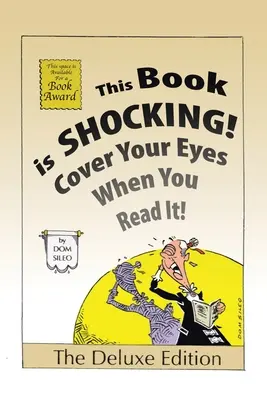 Ta książka jest szokująca! Zakryj oczy podczas czytania - This Book is Shocking!: Cover Your Eyes When You Read It