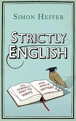 Ściśle po angielsku: Prawidłowy sposób pisania . . i dlaczego to ma znaczenie - Strictly English: The Correct Way to Write . . . and Why It Matters