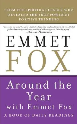 Wokół roku z Emmetem Foxem: Księga codziennych lektur - Around the Year with Emmet Fox: A Book of Daily Readings