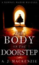 Body on the Doorstep - Mroczna i wciągająca historyczna zagadka morderstwa - Body on the Doorstep - A dark and compelling historical murder mystery