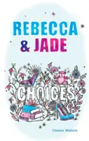 Rebecca & Jade - Wybory - Rebecca & Jade - Choices