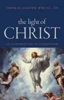 Światło Chrystusa: Wprowadzenie do katolicyzmu - The Light of Christ: An Introduction to Catholicism