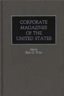 Czasopisma korporacyjne w Stanach Zjednoczonych - Corporate Magazines of the United States