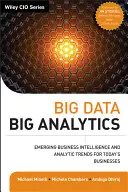 Big Data, Big Analytics: Pojawiające się trendy w zakresie Business Intelligence i analityki dla dzisiejszych firm - Big Data, Big Analytics: Emerging Business Intelligence and Analytic Trends for Today's Businesses