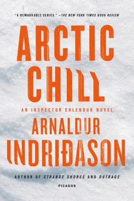 Arktyczny chłód: Powieść o inspektorze Erlendurze - Arctic Chill: An Inspector Erlendur Novel