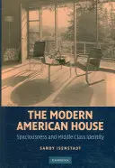 Nowoczesny amerykański dom: Przestronność i tożsamość klasy średniej - The Modern American House: Spaciousness and Middle Class Identity