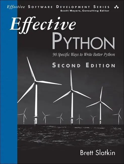 Efektywny Python: 90 konkretnych sposobów na lepsze pisanie w Pythonie - Effective Python: 90 Specific Ways to Write Better Python