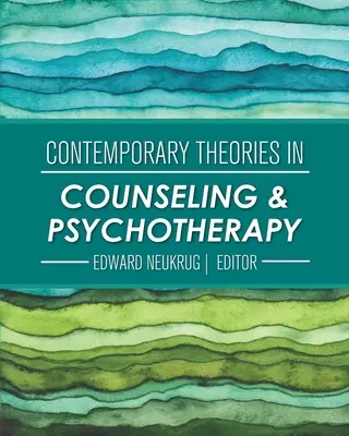 Współczesne teorie w poradnictwie i psychoterapii - Contemporary Theories in Counseling and Psychotherapy