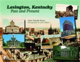 Lexington, Kentucky: przeszłość i teraźniejszość - Lexington, Kentucky: Past and Present