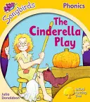 Oxford Reading Tree Songbirds Phonics: Poziom 5: Zabawa w Kopciuszka - Oxford Reading Tree Songbirds Phonics: Level 5: The Cinderella Play