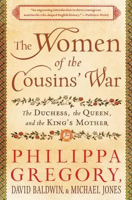 Kobiety z wojny kuzynów: księżna, królowa i matka króla - The Women of the Cousins' War: The Duchess, the Queen, and the King's Mother