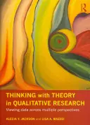 Myślenie teorią w badaniach jakościowych: Przeglądanie danych z wielu perspektyw - Thinking with Theory in Qualitative Research: Viewing Data Across Multiple Perspectives