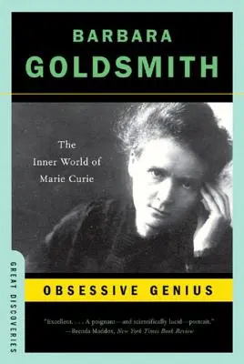 Obsesyjny geniusz: wewnętrzny świat Marii Curie - Obsessive Genius: The Inner World of Marie Curie