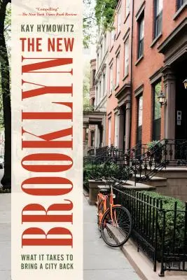 Nowy Brooklyn: Co trzeba zrobić, by odrodzić miasto - The New Brooklyn: What It Takes to Bring a City Back