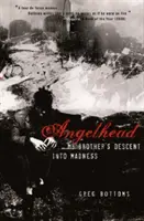 Angelhead: Zejście mojego brata w szaleństwo - Angelhead: My Brother's Descent Into Madness