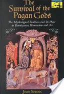 Przetrwanie pogańskich bogów: tradycja mitologiczna i jej miejsce w renesansowym humanizmie i sztuce - The Survival of the Pagan Gods: The Mythological Tradition and Its Place in Renaissance Humanism and Art