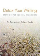 Detox Your Writing: Strategie dla doktorantów - Detox Your Writing: Strategies for Doctoral Researchers