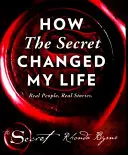 Jak Sekret zmienił moje życie - Prawdziwi ludzie. Prawdziwe historie - How The Secret Changed My Life - Real People. Real Stories