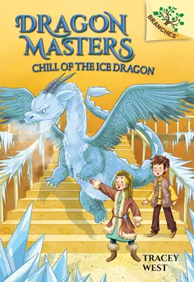 Chłód Lodowego Smoka: A Branches Book (Dragon Masters #9) (wydanie biblioteczne), 9 - Chill of the Ice Dragon: A Branches Book (Dragon Masters #9) (Library Edition), 9